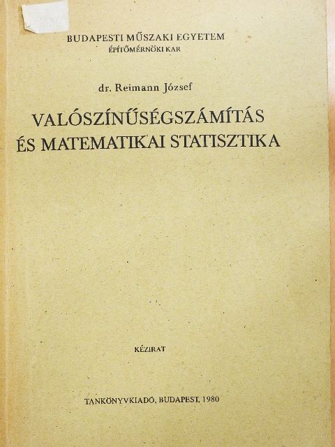 Dr. Reimann József - Valószínűségszámítás és matematikai statisztika [antikvár]