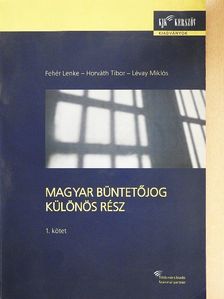 Fehér Lenke - Magyar büntetőjog 1. [antikvár]