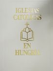 Dercsényi Balázs - Iglesias Catolicas en Hungria [antikvár]