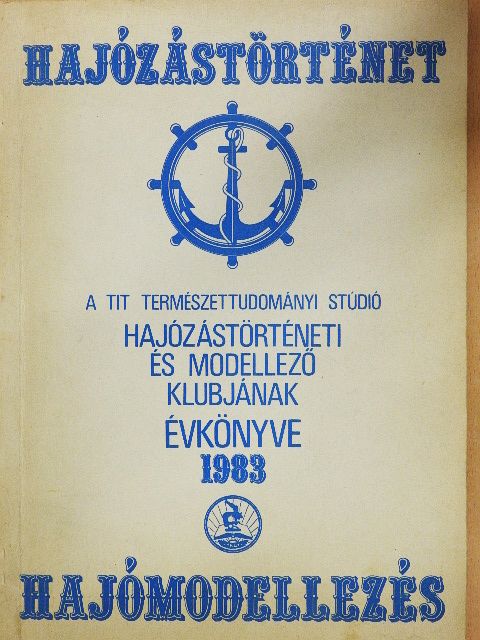 Bárd István - Hajózástörténet, hajómodellezés [antikvár]