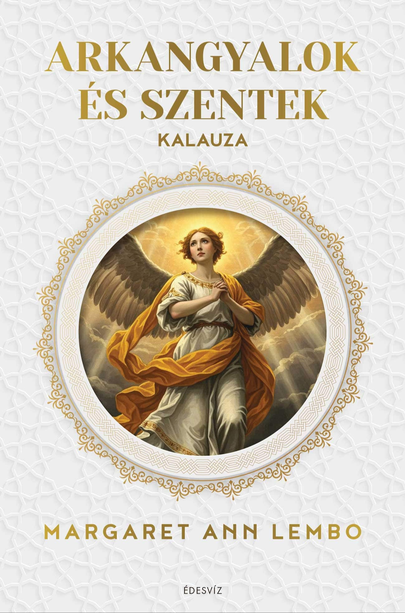 Margaret Ann Lembo - Arkangyalok és szentek kalauza [eKönyv: epub, mobi]