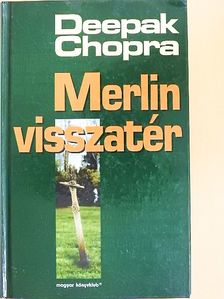 Deepak Chopra - Merlin visszatér [antikvár]