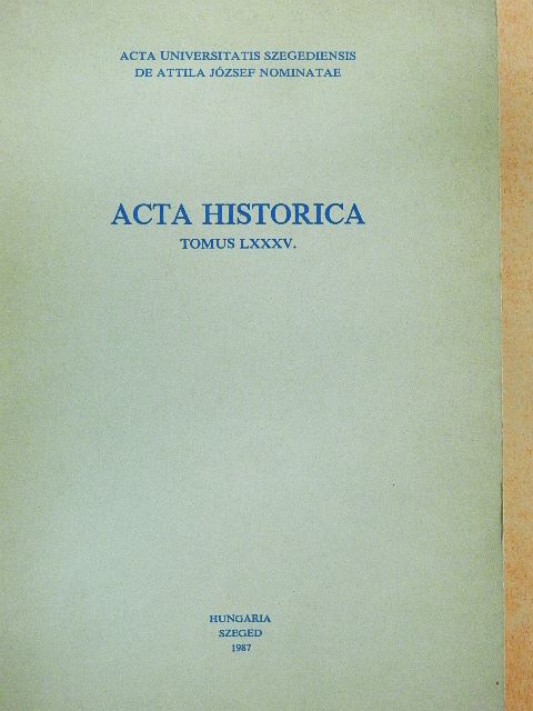 A. Sajti Enikő - Acta Historica Tomus LXXXV. [antikvár]