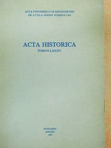 A. Sajti Enikő - Acta Historica Tomus LXXXV. [antikvár]