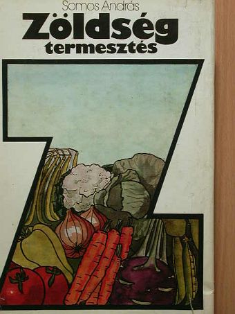 Somos András - Zöldségtermesztés [antikvár]