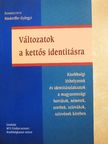 Bindorffer Györgyi - Változatok a kettős identitásra [antikvár]