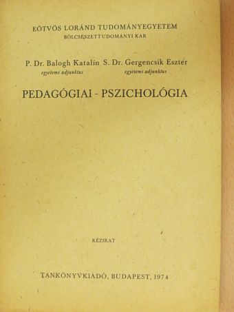 P. Dr. Balogh Katalin - Pedagógiai-pszichológia [antikvár]