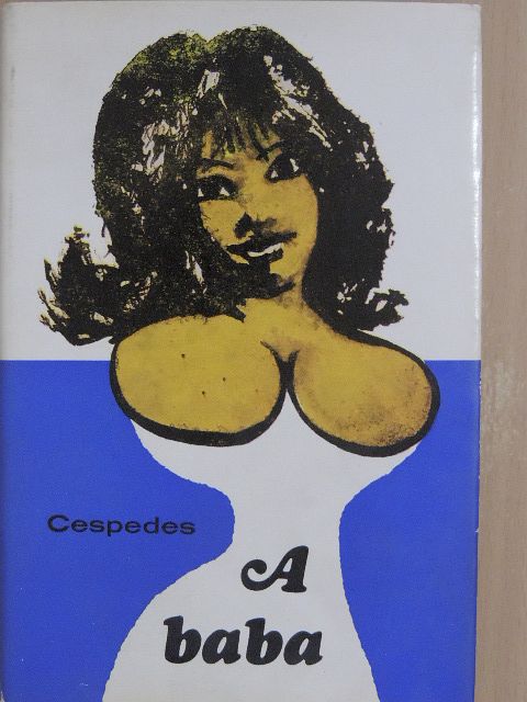 Alba de Céspedes - A baba [antikvár]