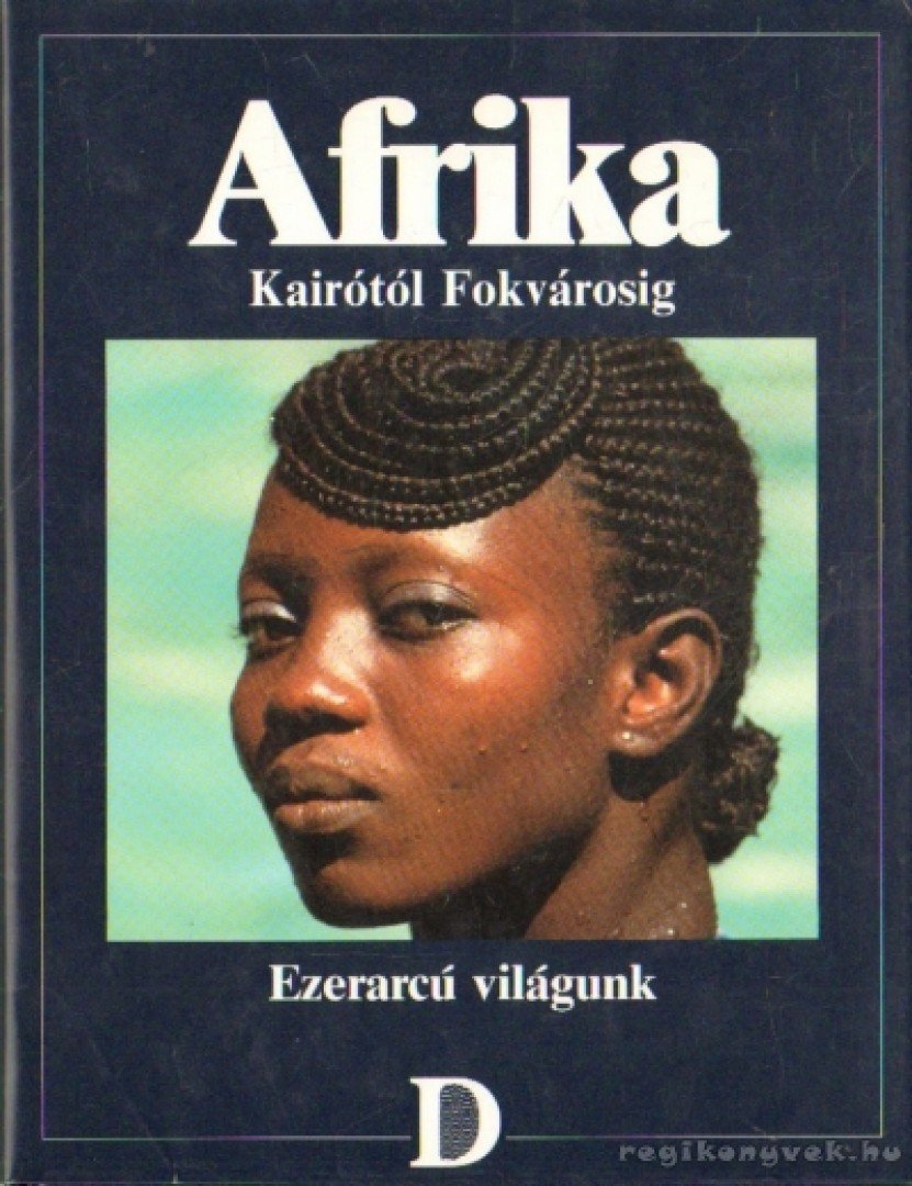 Afrika Kairótól Fokvárosig [antikvár]