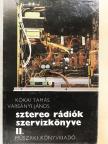 Kókai Tamás - Sztereo rádiók szervizkönyve II. [antikvár]