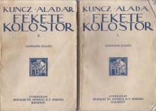 KUNCZ ALADÁR - Fekete kolostor I-II. kötet [antikvár]
