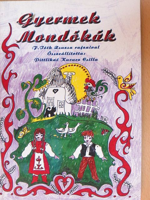 Pittlikné Kurucz Csilla - Gyermek mondókák [antikvár]