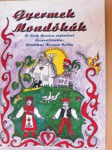 Pittlikné Kurucz Csilla - Gyermek mondókák [antikvár]