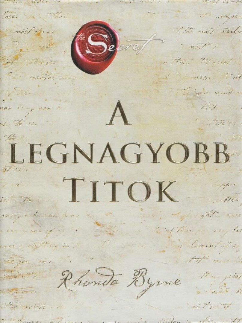 Rhonda Byrne - A legnagyobb Titok [antikvár]
