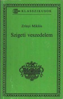 Zrínyi Miklós - Szigeti veszedelem [antikvár]