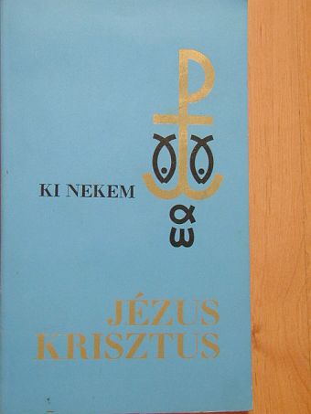 Op. A. M. Carré - Ki nekem Jézus Krisztus? [antikvár]