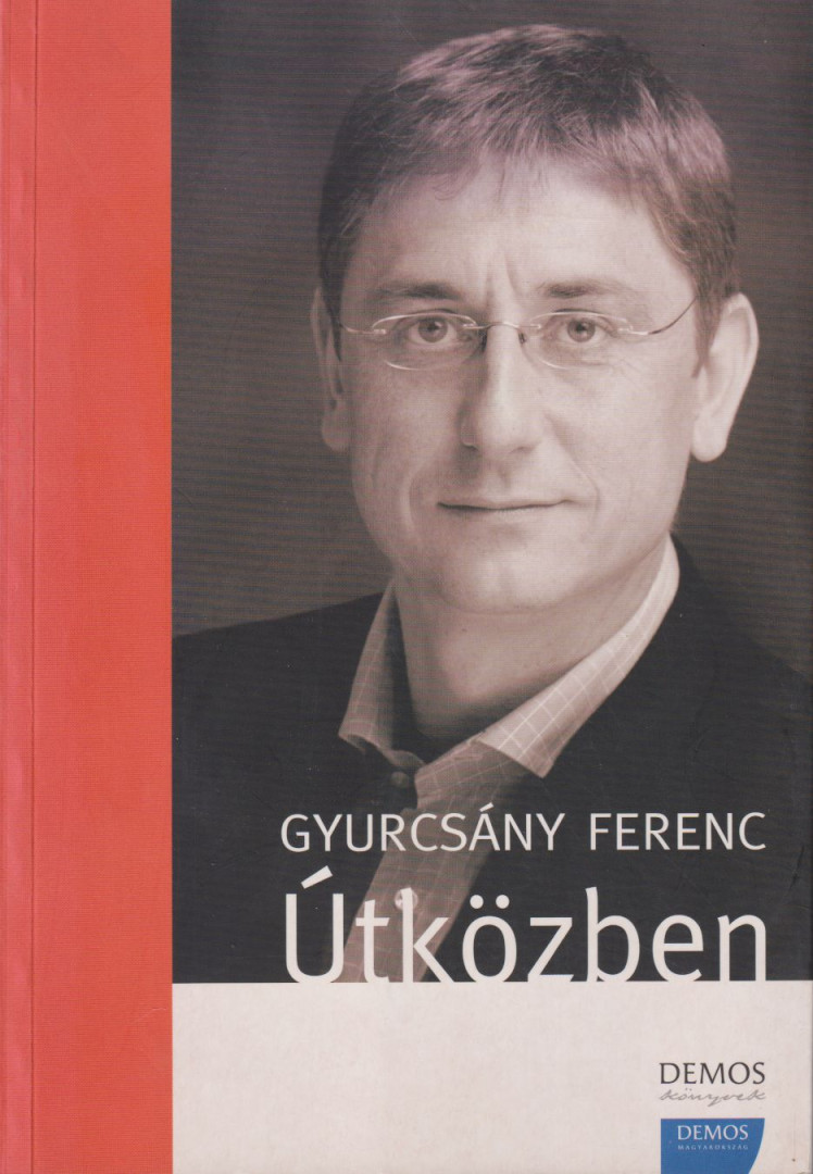 Gyurcsány Ferenc - Útközben [antikvár]