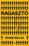 Irvine Welsh - Ragasztó [antikvár]