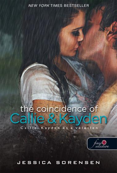 Jessica Sorensen - Callie & Kayden és a véletlen (Véletlen 3.) - Kemény borítós
