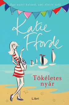 Katie Fforde - Tökéletes nyár [eKönyv: epub, mobi]