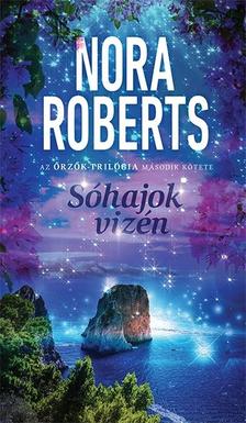 Nora Roberts - Sóhajok vizén - Az Őrzők trilógia 2. része