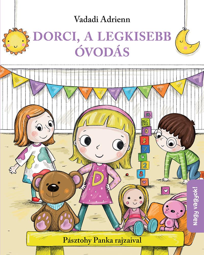 Vadadi Adrienn - Dorci, a legkisebb óvodás
