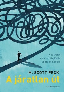 M. Scott Peck - A járatlan út [eKönyv: epub, mobi]