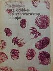 Bálint Andor - Az öröklés- és származástan alapjai [antikvár]