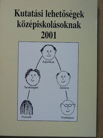 Kutatási lehetőségek középiskolásoknak 2001 [antikvár]