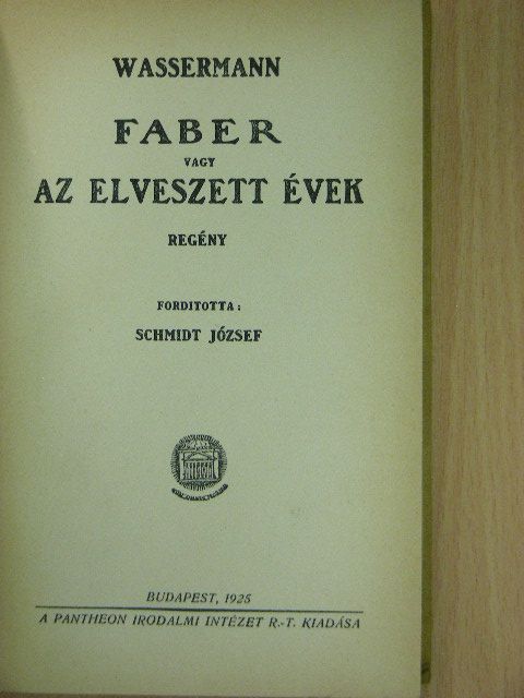 Wassermann - Faber vagy az elveszett évek [antikvár]