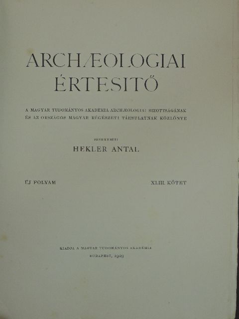 Balogh Jolán - Archaeologiai Értesitő 1929. [antikvár]