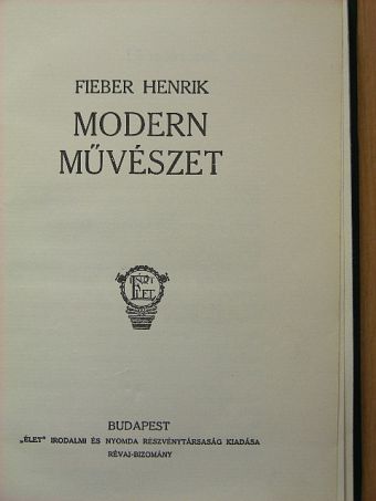 Fieber Henrik - Modern művészet [antikvár]