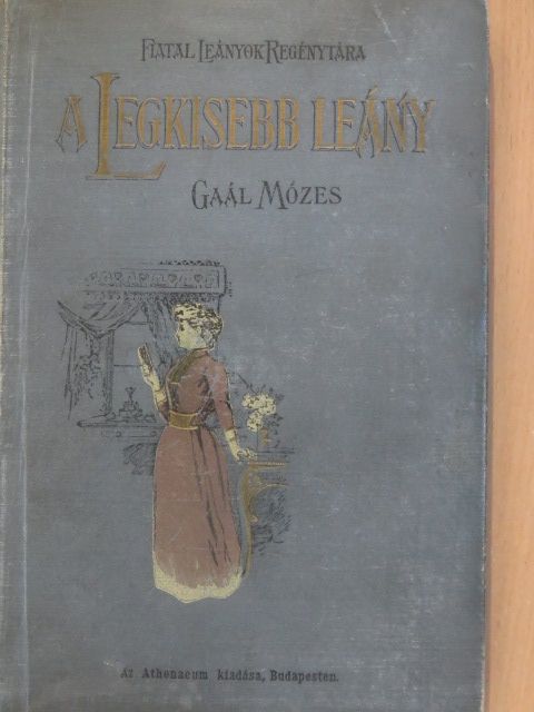 Gaál Mózes - A legkisebb leány [antikvár]