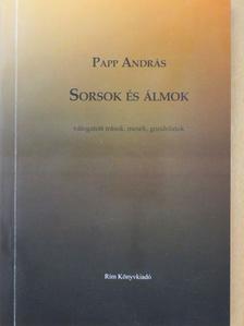 Papp András - Sorsok és álmok (dedikált példány) [antikvár]