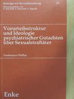 Friedemann Pfäfflin - Vorurteilsstruktur und Ideologie psychiatrischer Gutachten über Sexualstraftäter [antikvár]