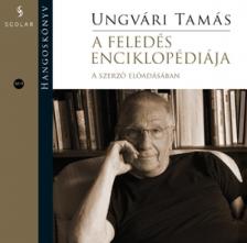 Ungvári Tamás - A feledés enciklopédiája - Hangoskönyv