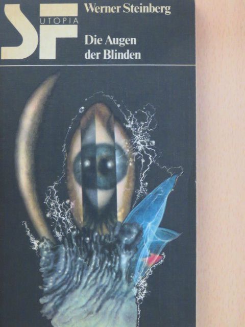Werner Steinberg - Die Augen der Blinden [antikvár]