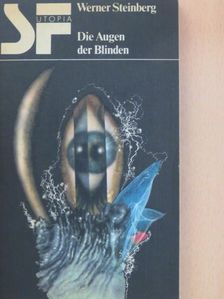 Werner Steinberg - Die Augen der Blinden [antikvár]