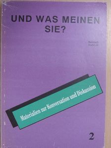 Fehérváriné Balázsik Mária - Und was Meinen Sie? 2. [antikvár]