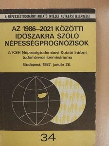 Hablicsek László - Az 1986-2021 közötti időszakra szóló népességprognózisok [antikvár]