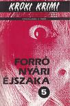 Newman, Joel, George Baxt, Brendan Dubois, Edward D. Hoch - Forró nyári éjszaka [antikvár]