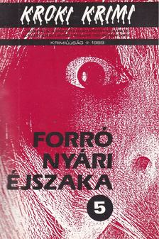 Newman, Joel, George Baxt, Brendan Dubois, Edward D. Hoch - Forró nyári éjszaka [antikvár]