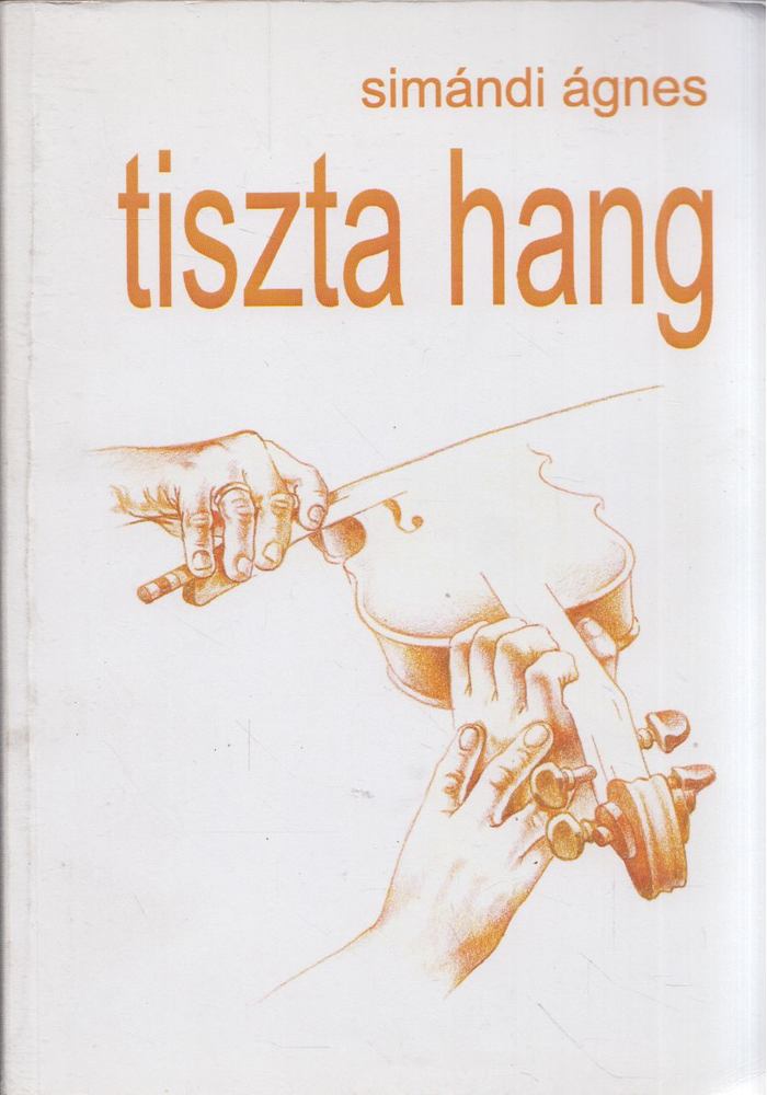 Simándi Ágnes - Tiszta hang [antikvár]
