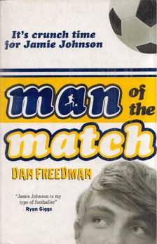 Dan Freedman - Man of the Match [antikvár]