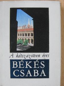 Cseres Tibor - A kétszázötven éves Békéscsaba (minikönyv) [antikvár]
