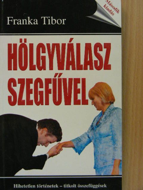 Franka Tibor - Hölgyválasz szegfűvel [antikvár]