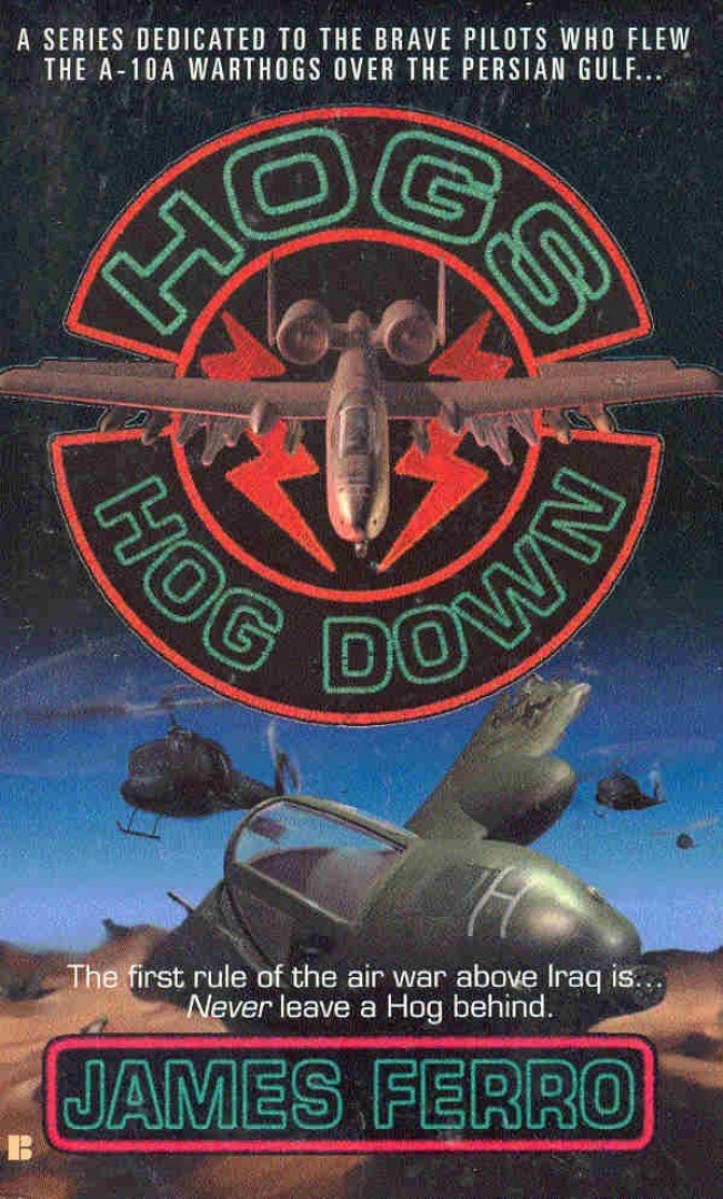 FERRO, JAMES - Hogs Hog Down [antikvár]