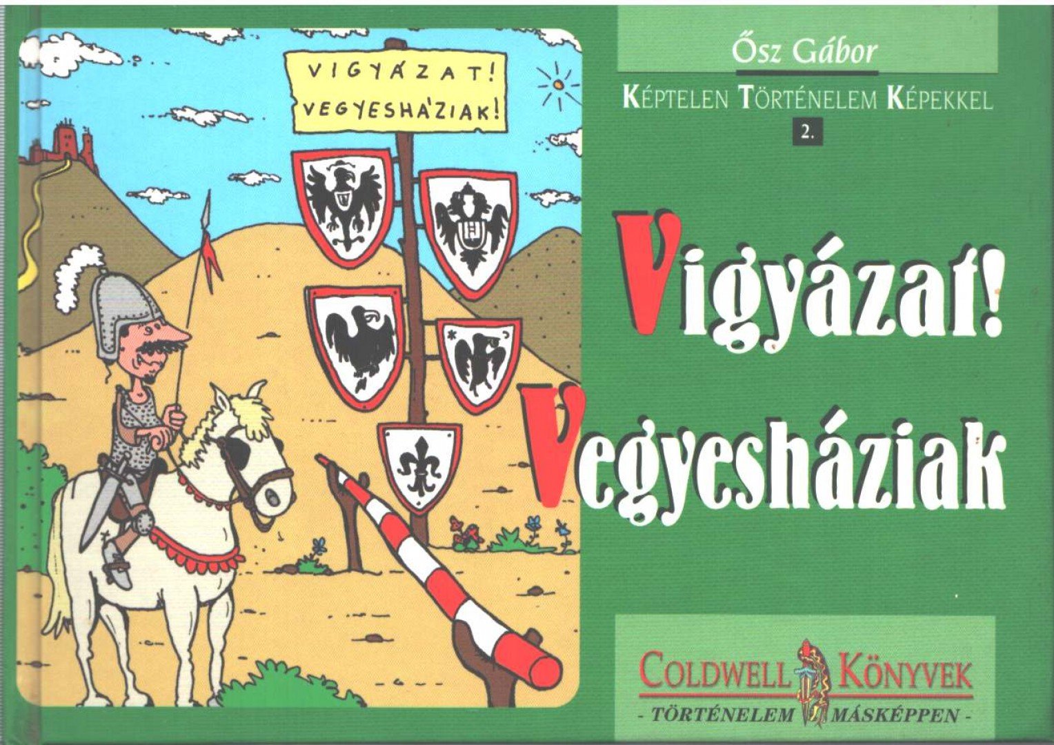 Ősz Gábor - Vigyázat! Vegyesháziak! [antikvár]