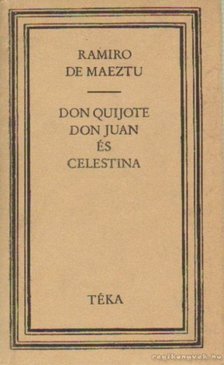 Maeztu, Ramiro De - Don Quijote Don Juan és Celestina [antikvár]