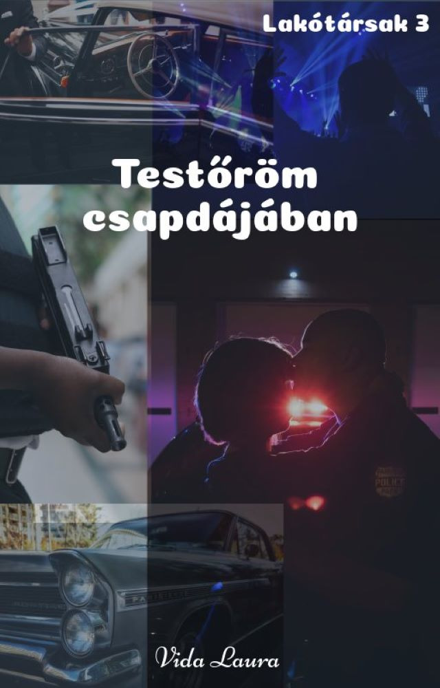 Laura Vida - Testőröm csapdájában (Lakótársak sorozat 3) [eKönyv: epub, mobi]